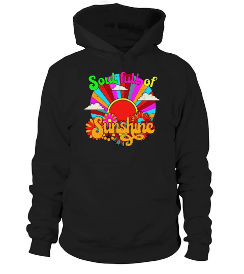 Soul Full Of Sunshine - colorful retro sun Hoodie Unisex