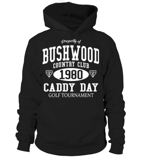 The Goozler Property of Bushwood Country Club Golf Hoodie Unisex