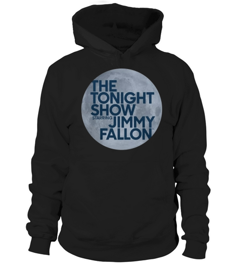 The Tonight Show Starring Jimmy Fallon Comfortable T-Shirt Hoodie Unisex