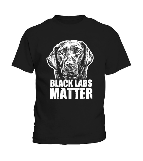 Black Labs Matter Funny Dog Animal Lover T-Shirt Kids T-Shirt