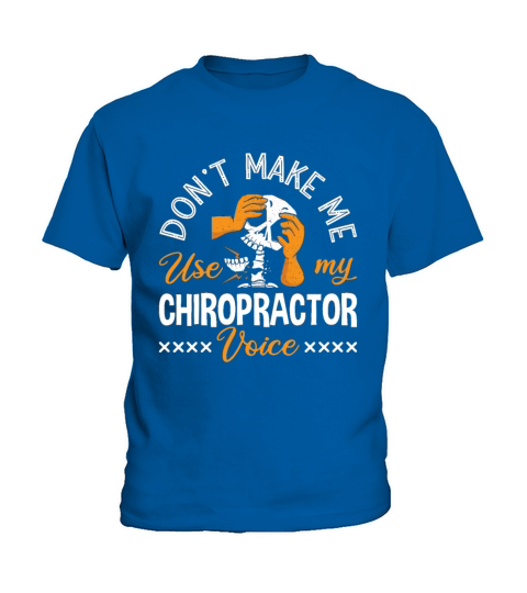 Chiropractic Dont Make Me Chiropractor Chiro Kids T-Shirt