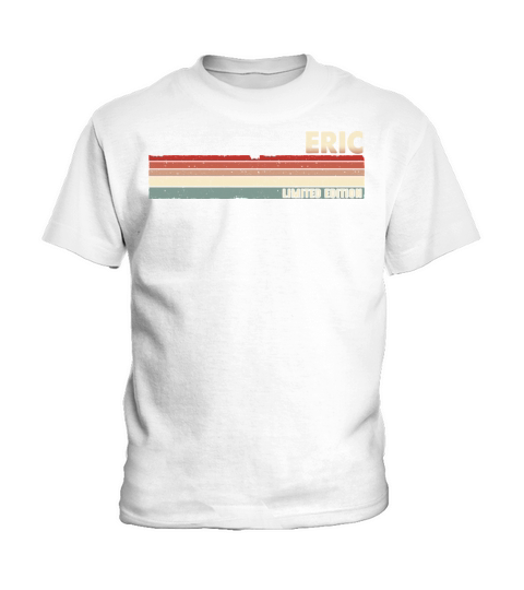 Eric Funny Retro Vintage Name Surname 80s 90s Kids T-Shirt