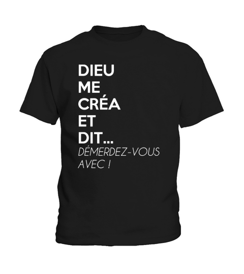 FEMME DIEU ME CRA ET DIT DMERDEZ-VOUS Kids T-Shirt