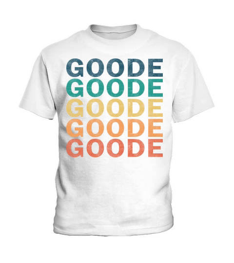 Goode Name T Shirt - Goode Vintage Retro Name Gift Kids T-Shirt