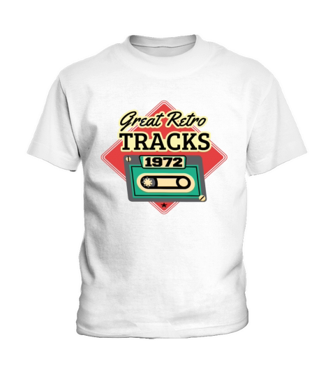 Great Retro Tracks 1972 Cassette Vintage Birthday Kids T-Shirt