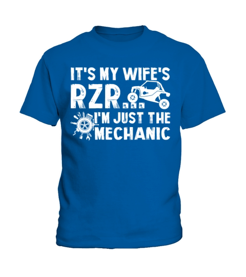 Its My Wife RZR Im Just The Mechanic Funny Kids T-Shirt