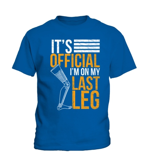 Its Official Im On My Last Leg Kids T-Shirt