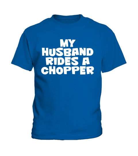 MY HUSBAND RIDES A CHOPPER Pillowcase Kids T-Shirt