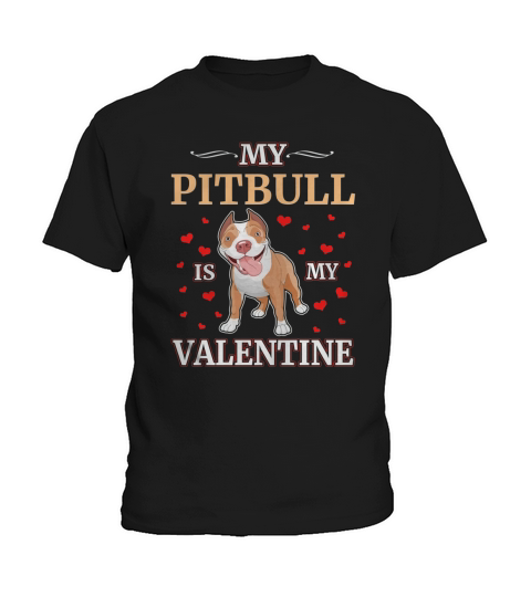 Pitbull Dog Valentines Day Gift Shirt Kids T-Shirt