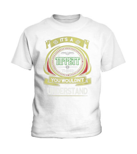 TIPPETT . its a TIPPETT you wouldnt understand Kids T-Shirt