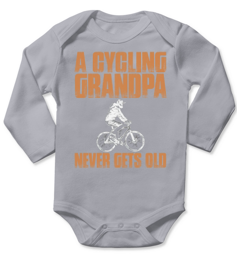 A Cycling Grandpa Never Gets Old T-Shirts Long Sleeve Baby One-Piece