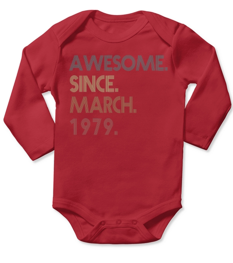 Awesome Since March 1979 Long Sleeve Baby One-Piece