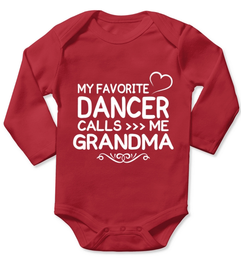Best Family Jobs Gifts, Funny Works Gifts Ideas My Favorite DANCER Call Me Grandma Long Sleeve Baby One-Piece