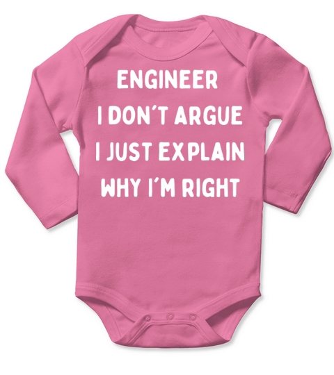 Funny Engineer I Dont Argue Sarcasm Long Sleeve Baby One-Piece