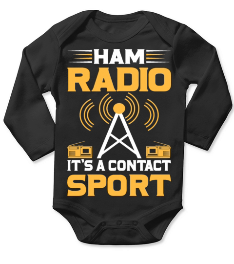 Ham Radio Its Contact Sport Funny Amateur Ham Long Sleeve Baby One-Piece