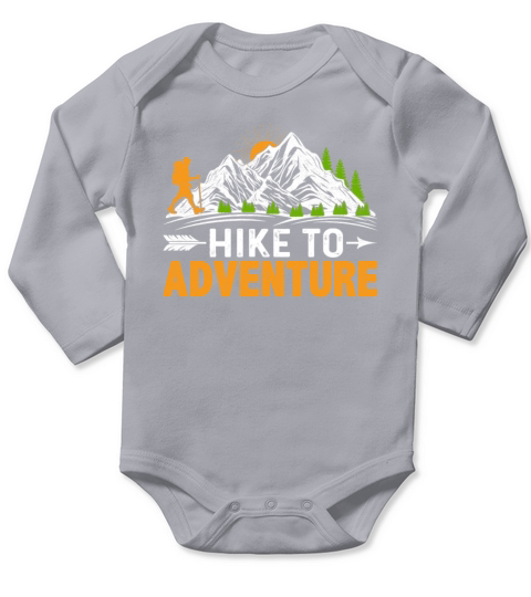Hike to Adventure - Funny Trekking Mountains Hiker Long Sleeve Baby One-Piece
