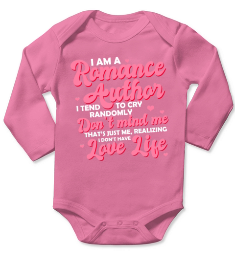 I Am A Romance Author I Tend To Cry Randomly Long Sleeve Baby One-Piece