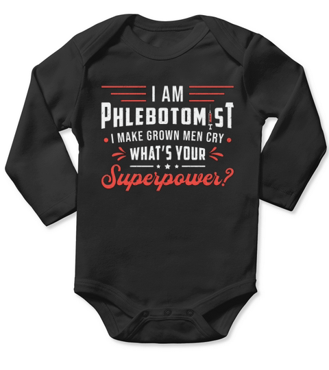 I Am Phlebotomist Superpower Phlebotomy Hospital Long Sleeve Baby One-Piece