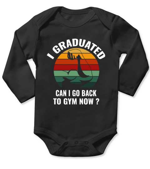 I Graduated Can I Go Back To Gym Now Retro Vintage Long Sleeve Baby One-Piece