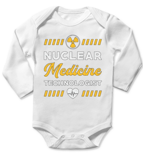 Radiology Tech Nuclear Medicine Technologist Xray Long Sleeve Baby One-Piece