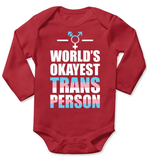 Worlds Okayest Trans Person LGBT Support Long Sleeve Baby One-Piece