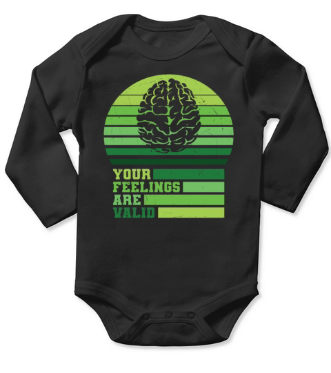 Your Feelings Are Valid Mental Health Quotes Long Sleeve Baby One-Piece