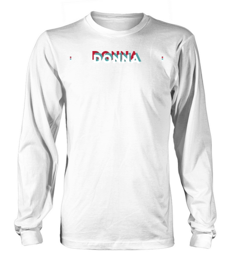 Donna Name - Funny Name Donna 80s theme Long sleeved Unisex