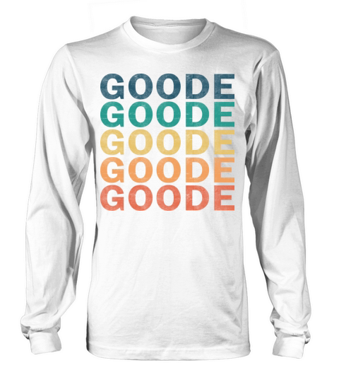Goode Name T Shirt - Goode Vintage Retro Name Gift Long sleeved Unisex