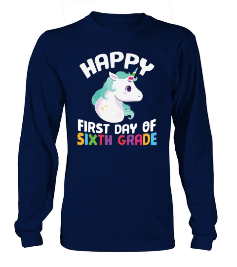 Happy First Day Of Sixth Grade Unicorn Long sleeved Unisex