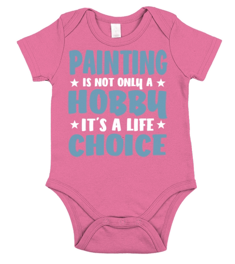 Cool Funny Life Beautiful Painting Lovers Sayings Short Sleeve Baby One-Piece