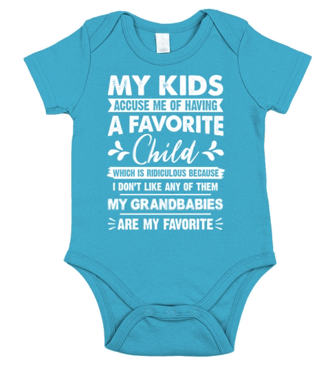 My Kids Accuse Me Of Having A Favorite Child Short Sleeve Baby One-Piece