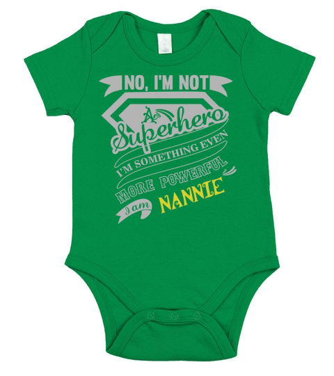 NANNIE Im Not Superhero More Powerful I Am NANNIE name gifts T Shirt Short Sleeve Baby One-Piece