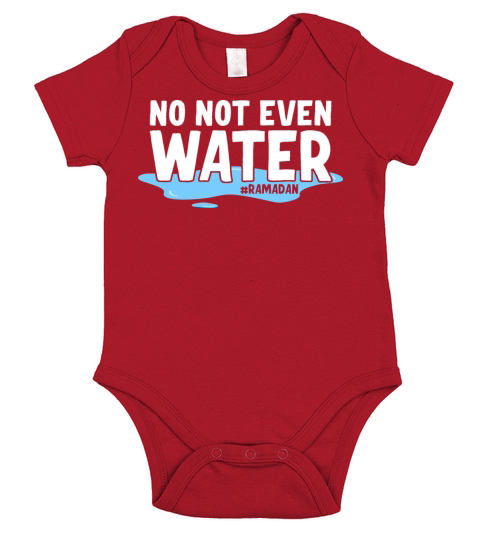 No Not Even Water Ramadan Short Sleeve Baby One-Piece