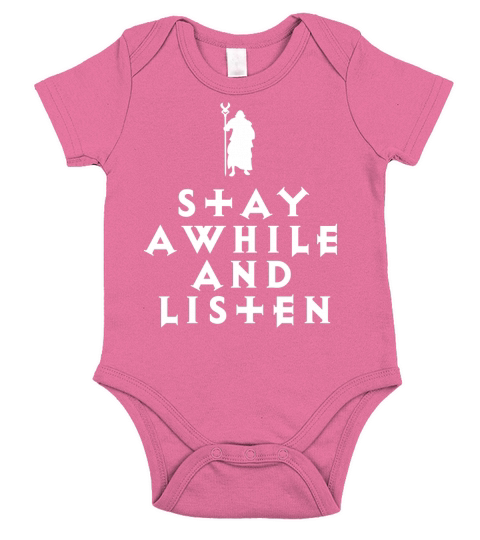 STAY AWHILE AND LISTEN Tshirt Short Sleeve Baby One-Piece