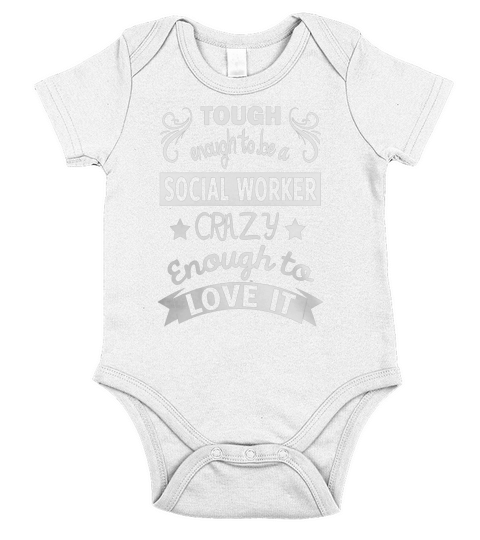 Tough enough to be social worker crazy enough to love it shi Short Sleeve Baby One-Piece
