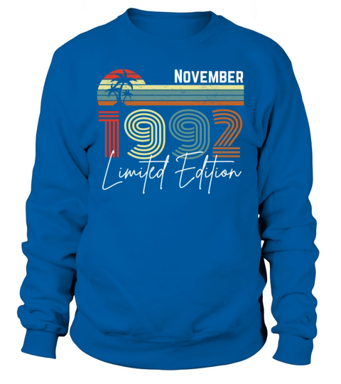 30 Years November 1992 Vintage Limited Edition Sweatshirt Unisex