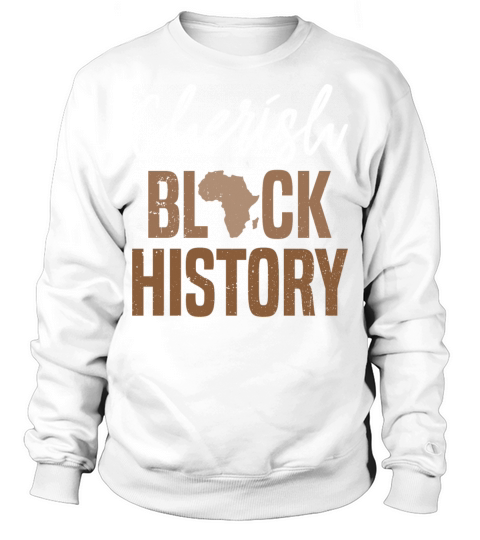 Afro American Clothes Gift Men Women Cherish Sweatshirt Unisex