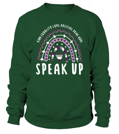 Asexual Quote Speak Up Ace Rainbow Sweatshirt Unisex