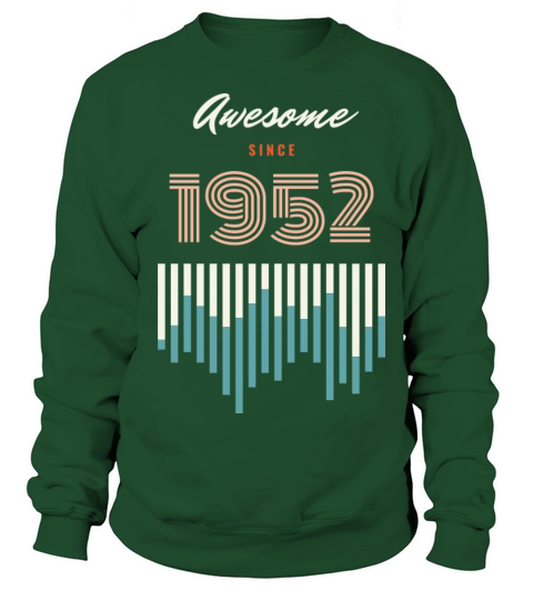 Awesome Since 1952 70 years old birthday Sweatshirt Unisex