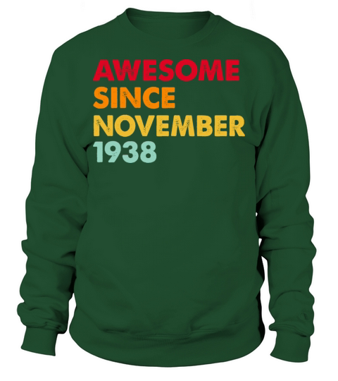 Awesome Since November 1938 84th Birthday Gifts Sweatshirt Unisex
