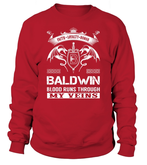 BALDWIN Blood Runs Through My Veins Name Shirts Sweatshirt Unisex