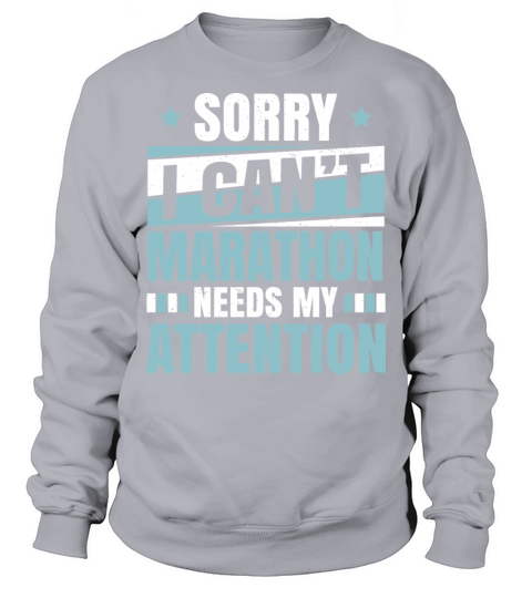Cool Funny Marathon Needs Attention Mrathoner Joke Sweatshirt Unisex