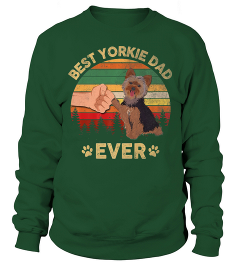 Father Day Best Yorkie Dad Ever Vintage shirt Sweatshirt Unisex