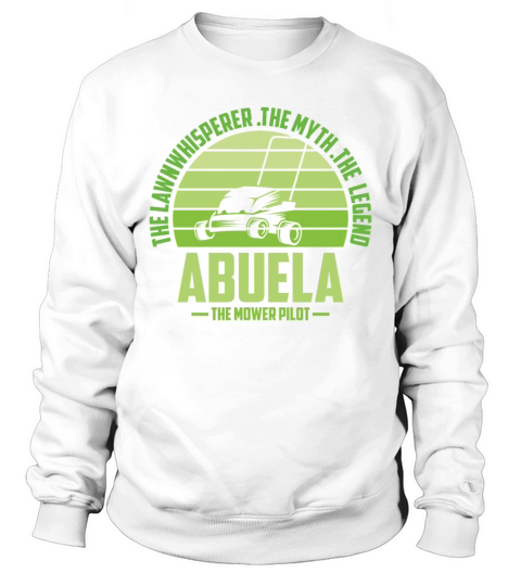 Funny Abuela Lawn Mowing Shirt Lawn Mower Mow Summ Sweatshirt Unisex