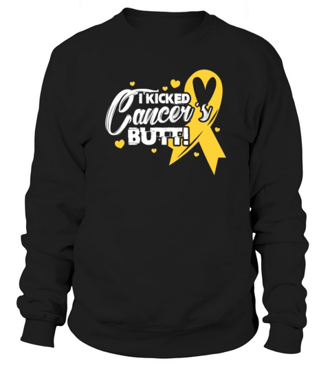 I Kicked Cancers Butt Childhood Cancer Sweatshirt Unisex