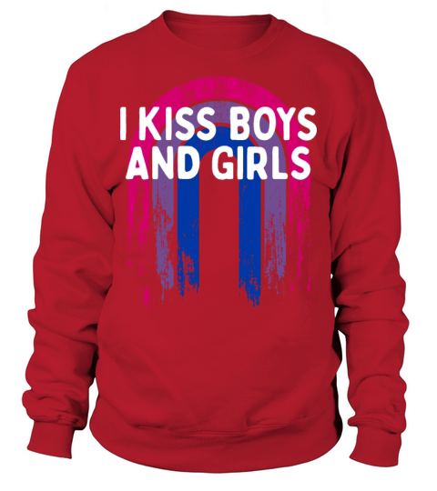 I Kiss Boys and Girls Bisexual Dating Bi Flirting Sweatshirt Unisex