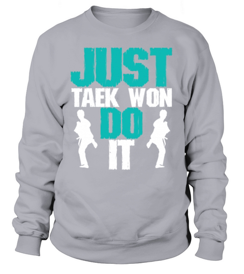 saying taekwondo Sweatshirt Unisex