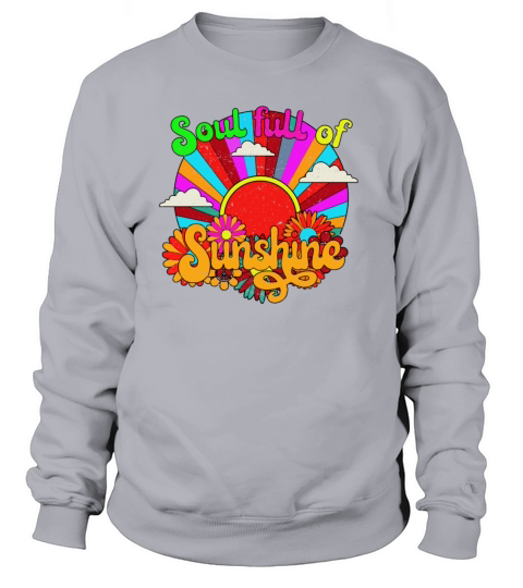 Soul Full Of Sunshine - colorful retro sun Sweatshirt Unisex