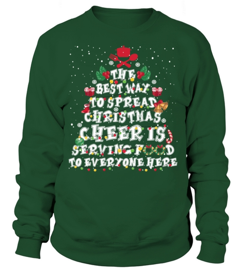 The Best Way To Spread Christmas Cheer Is Serving Sweatshirt Unisex
