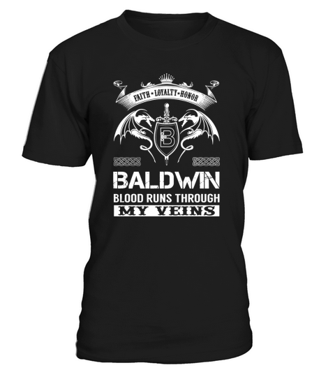 BALDWIN Blood Runs Through My Veins Name Shirts T-Shirt Unisex
